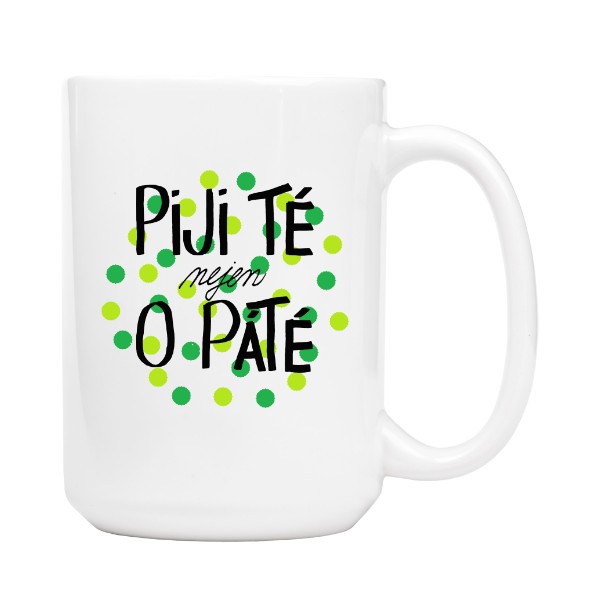 Hrnek velký s potiskem Piji té nejen o páté